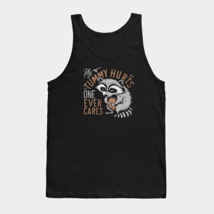 MY TUMMY HURTS LITTLE CUTE RACCOON Tank Top